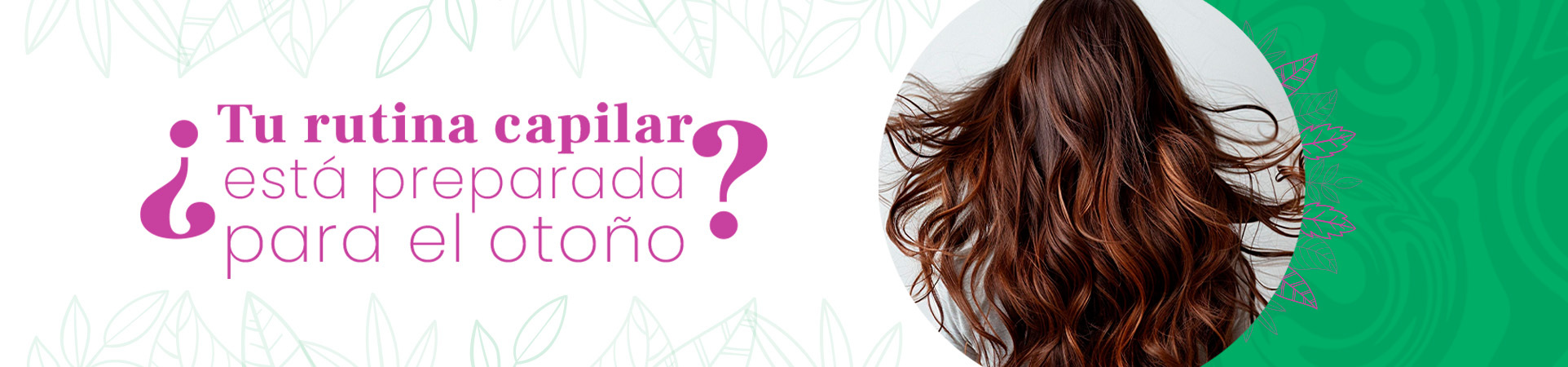 C: ¿Tu rutina capilar está preparada para el otoño?