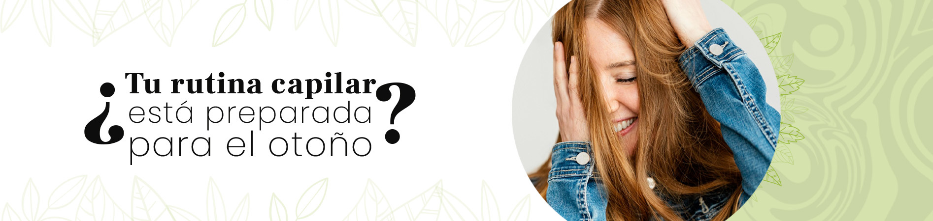 C: ¿Tu rutina capilar está preparada para el otoño?