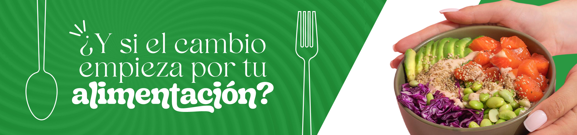 B: ¿Y si el cambio empieza por tu alimentación?