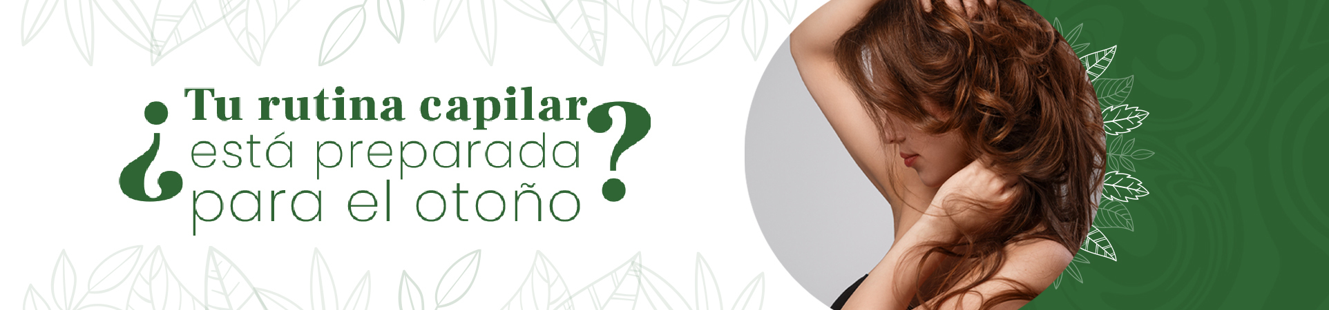 C: ¿Tu rutina capilar está preparada para el otoño?