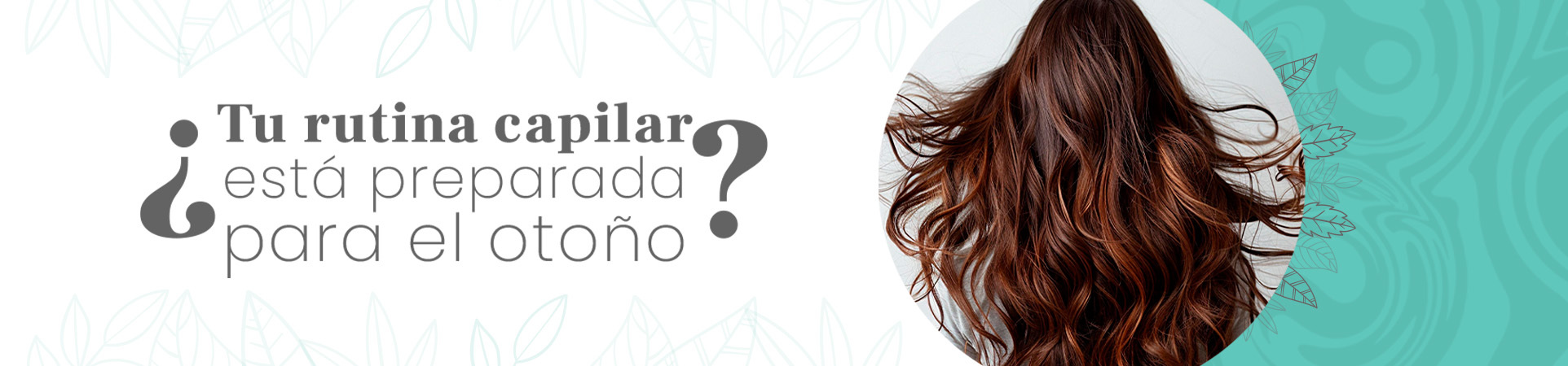 C: ¿Tu rutina capilar está preparada para el otoño?