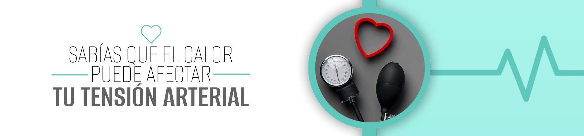 C: ¿Sabías que el calor puede afectar a tu tensión arterial?