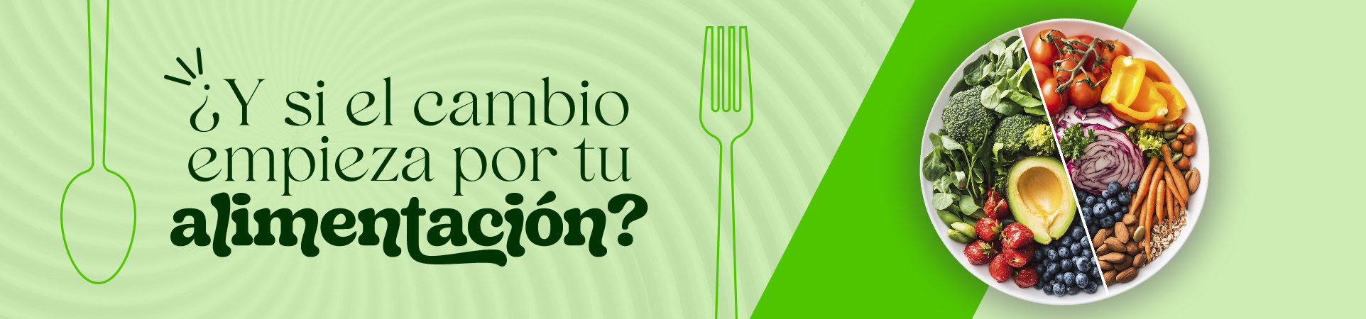 B: ¿Y si el cambio empieza por tu alimentación?