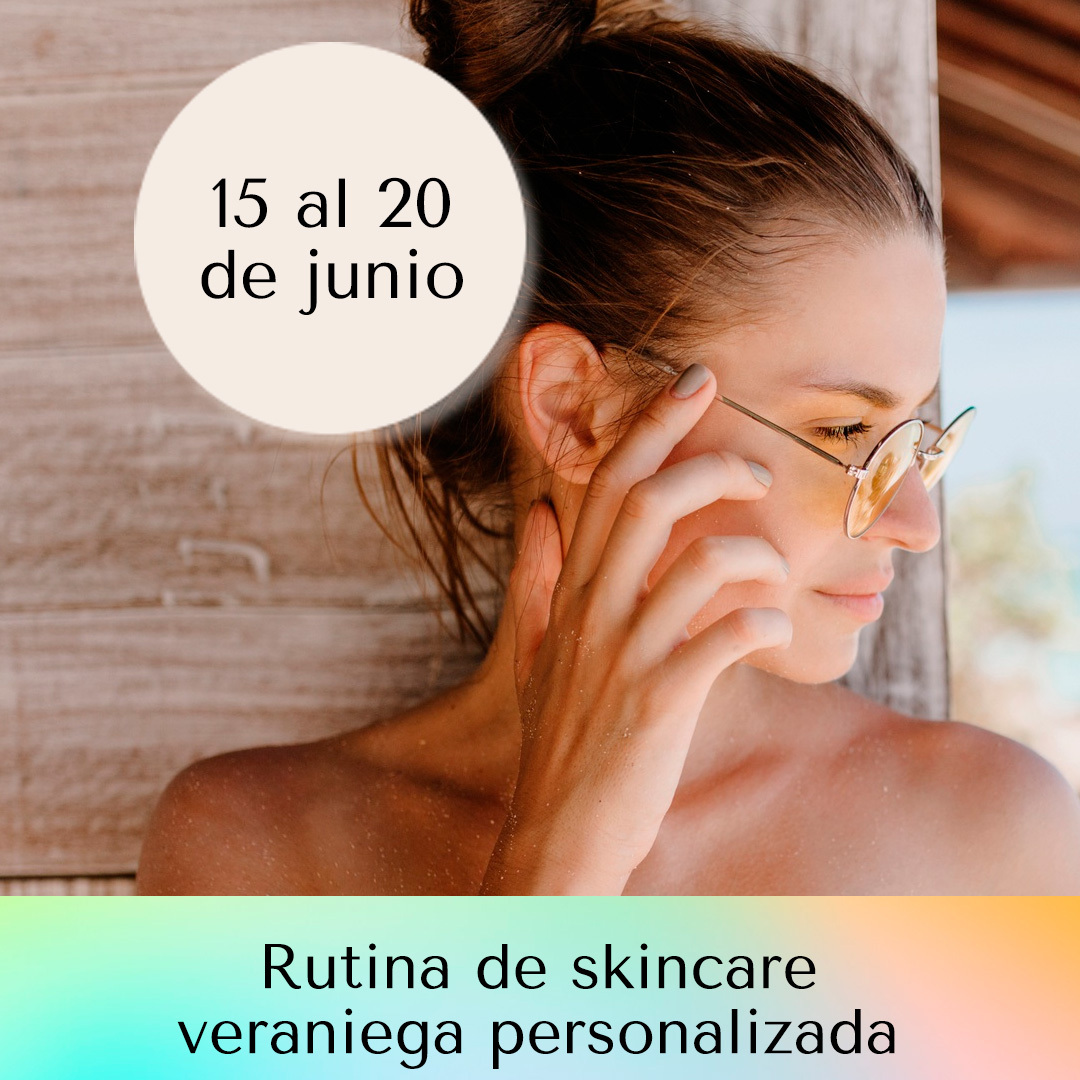 RUTINA DE SKINCARE VERANIEGA PERSONALIZA