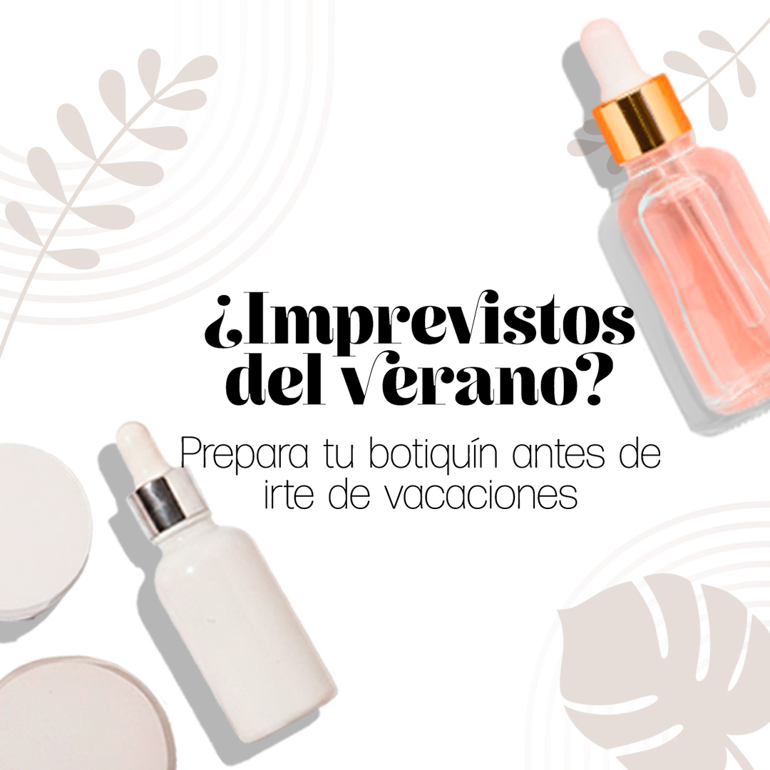 PREPARA TU BOTIQUÍN ANTES IRTE DE VACACI
