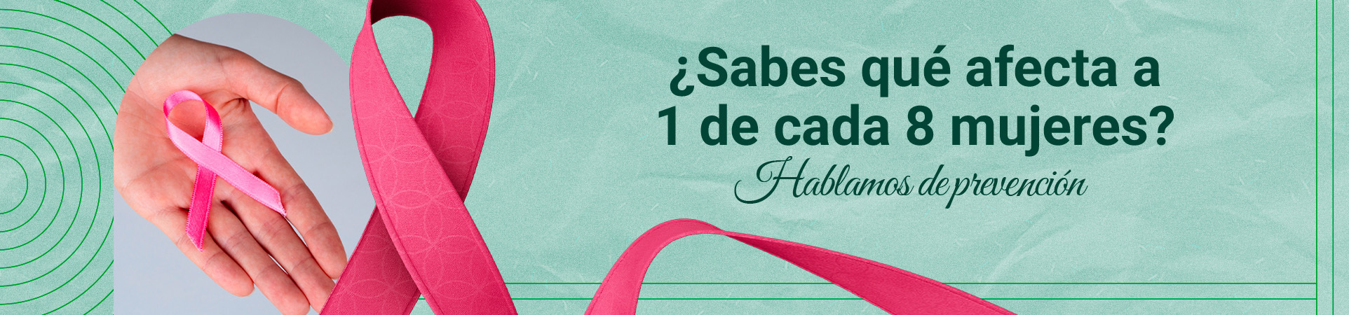 A: ¿Sabes qué afecta a 1 de cada 8 mujeres? Hablamos de prevención