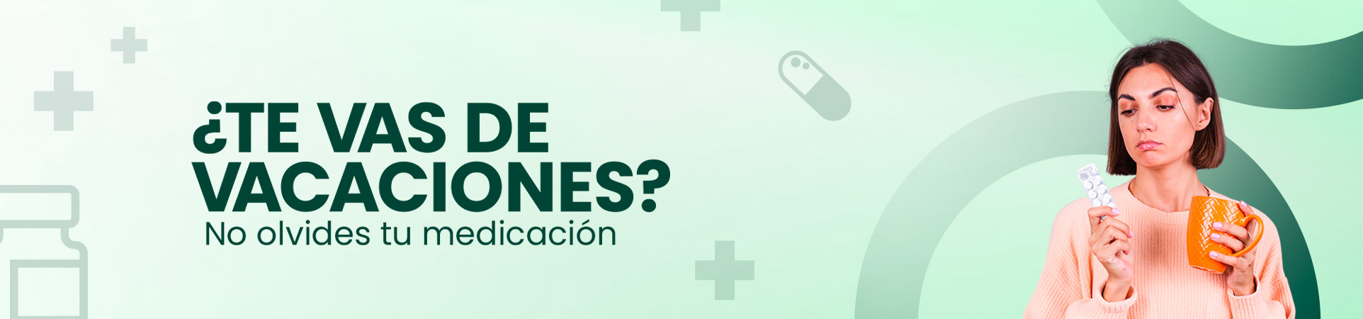 B: ¿Te vas de vacaciones? No olvides tu medicación