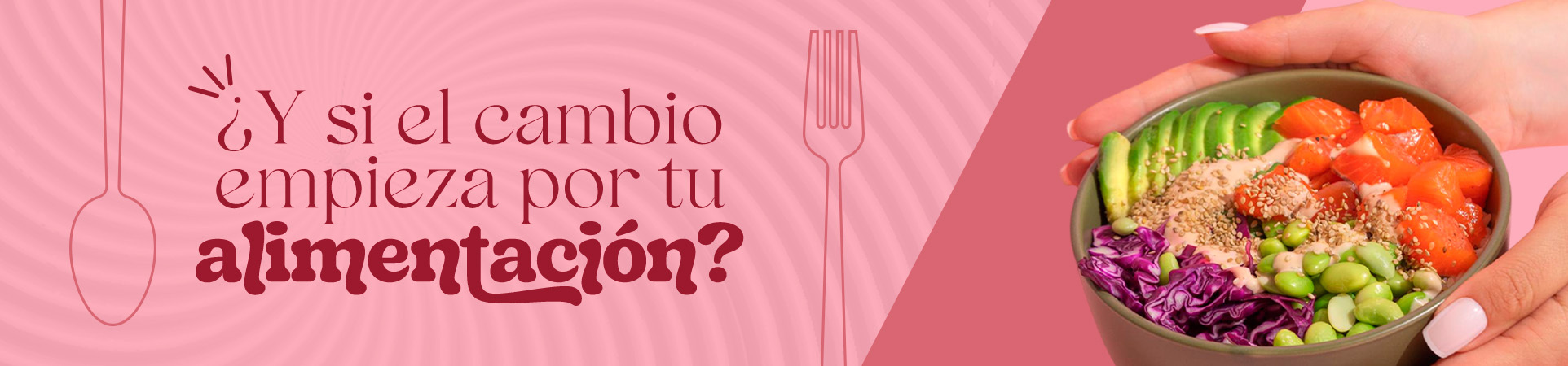 B: ¿Y si el cambio empieza por tu alimentación?