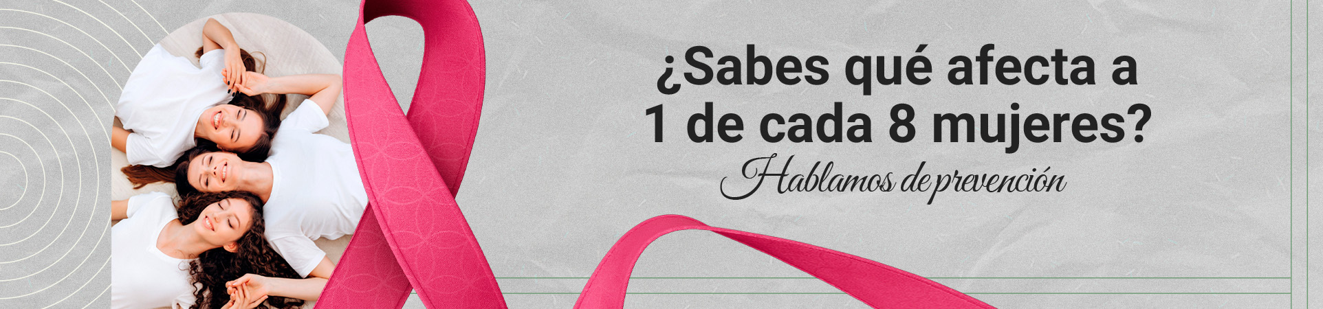 A: ¿Sabes qué afecta a 1 de cada 8 mujeres? Hablamos de prevención