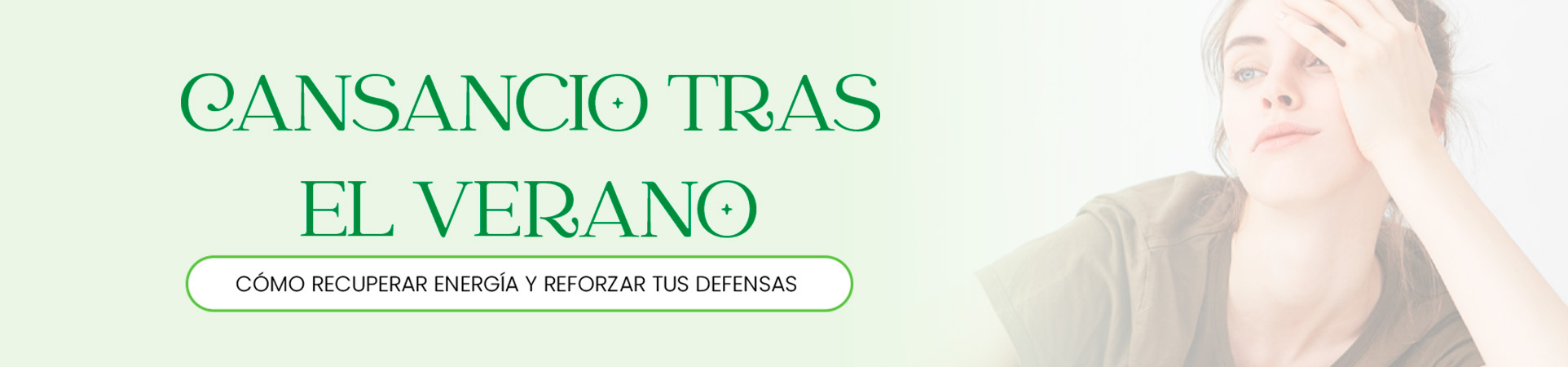 B: Cansancio tras el verano: cómo recuperar energía y reforzar tus defensas