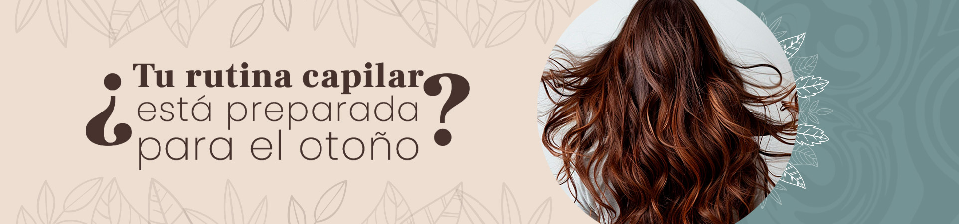 C: ¿Tu rutina capilar está preparada para el otoño?