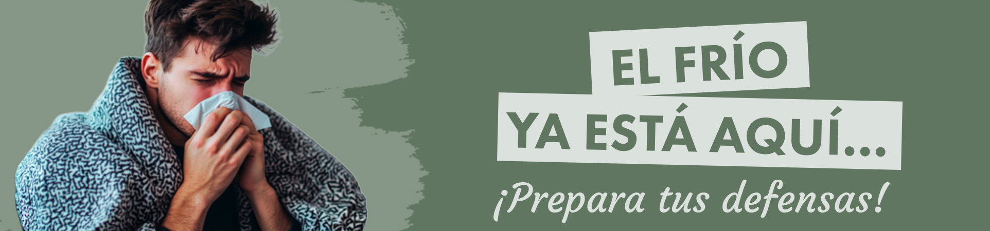 A: El frío ya está aquí… ¡Prepara tus defensas!