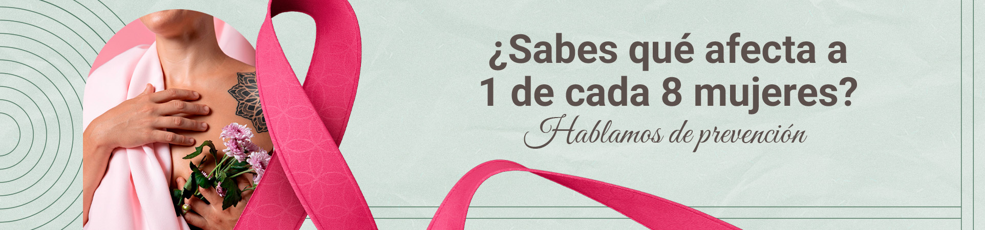 A: ¿Sabes qué afecta a 1 de cada 8 mujeres? Hablamos de prevención
