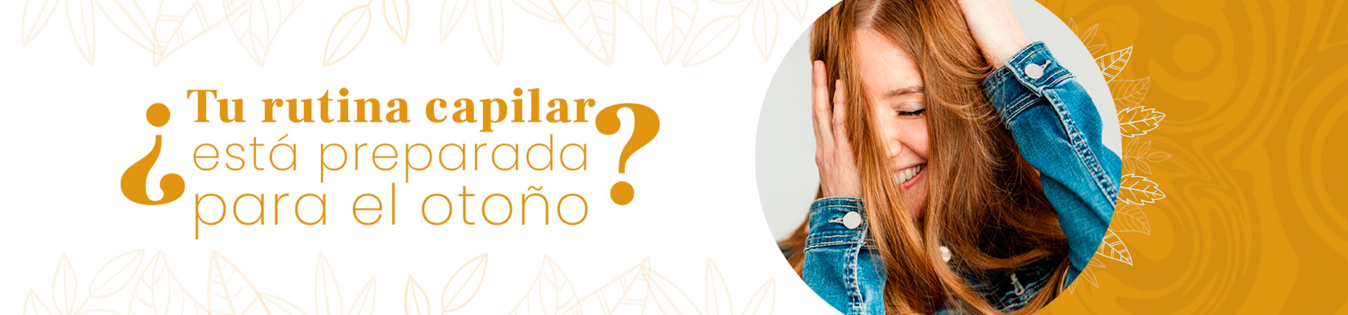 C: ¿Tu rutina capilar está preparada para el otoño?