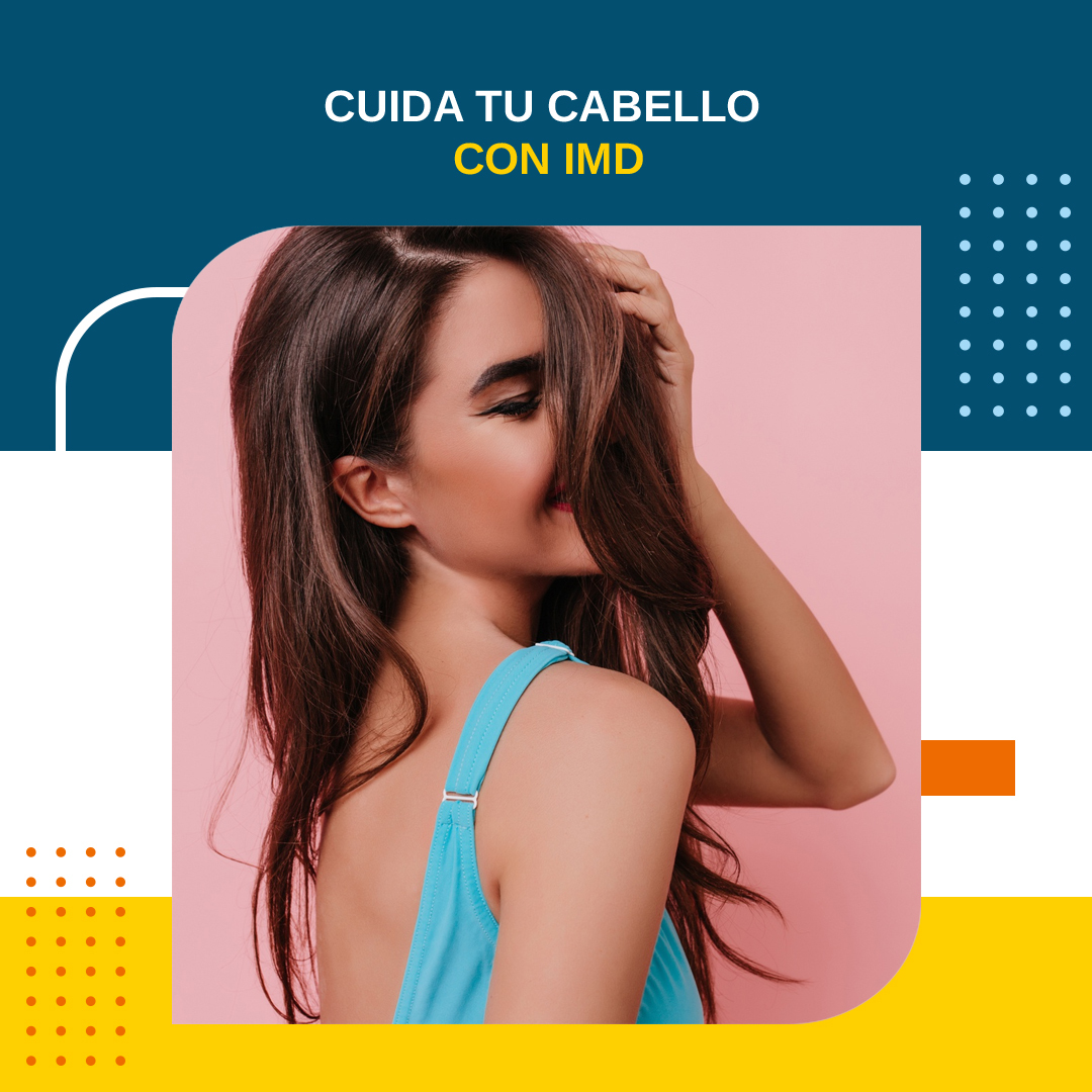 28/10 CUIDA TU CABELLO CON IMD