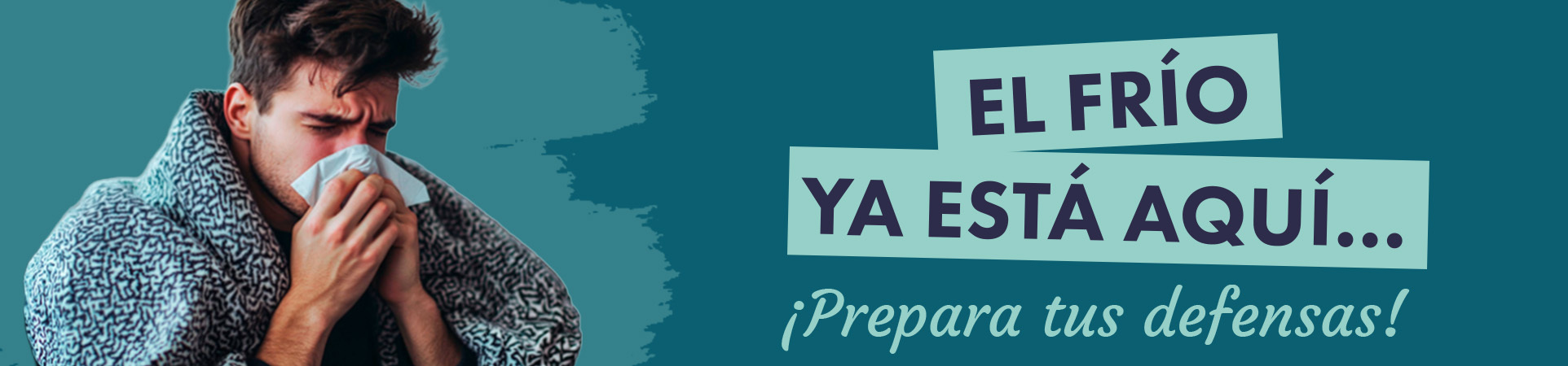 A: El frío ya está aquí… ¡Prepara tus defensas!