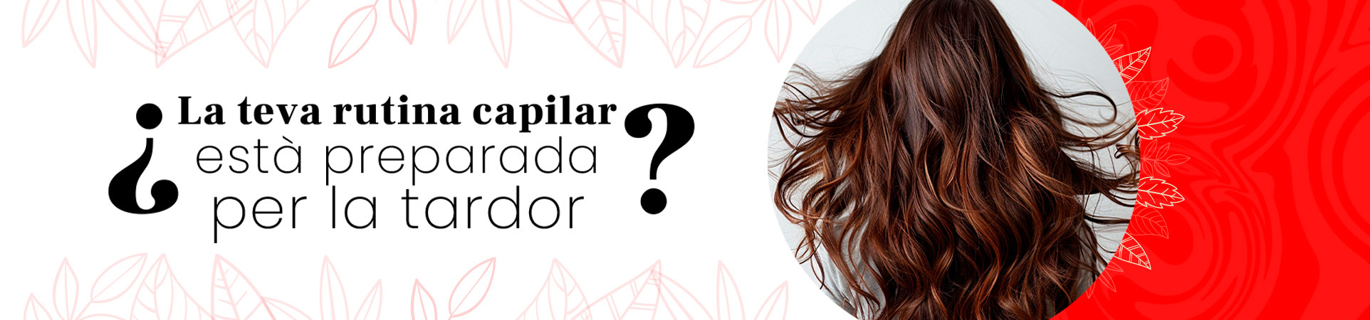 C: ¿Tu rutina capilar está preparada para el otoño?