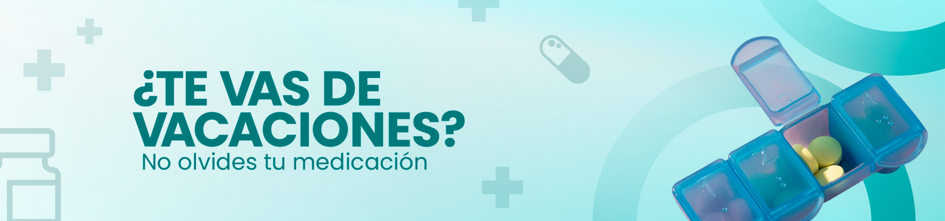 B: ¿Te vas de vacaciones? No olvides tu medicación