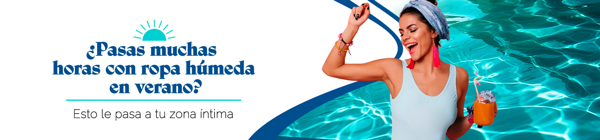 C: ¿Pasas muchas horas con ropa húmeda en verano? Esto le pasa a tu zona íntima