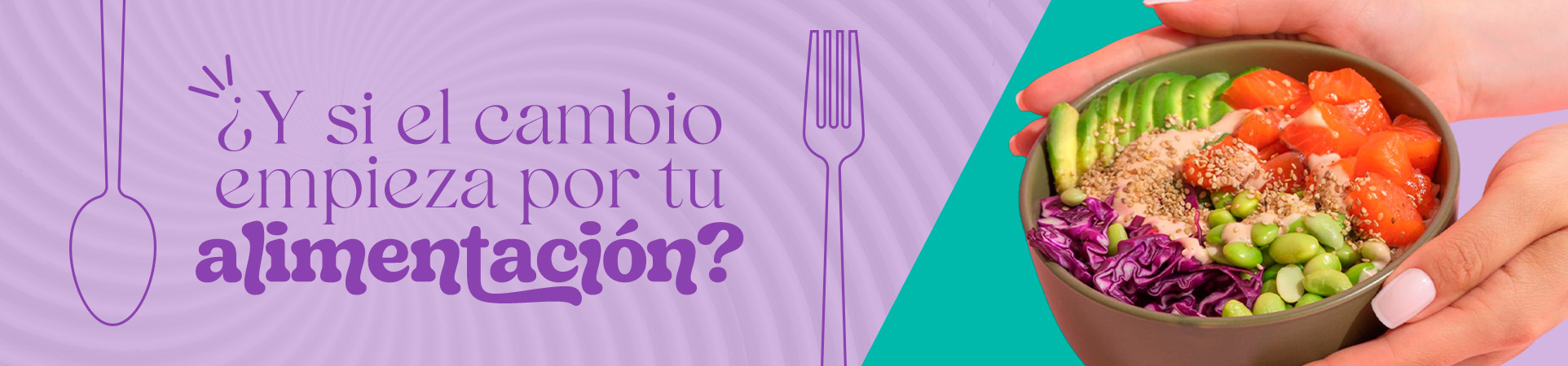 B: ¿Y si el cambio empieza por tu alimentación?