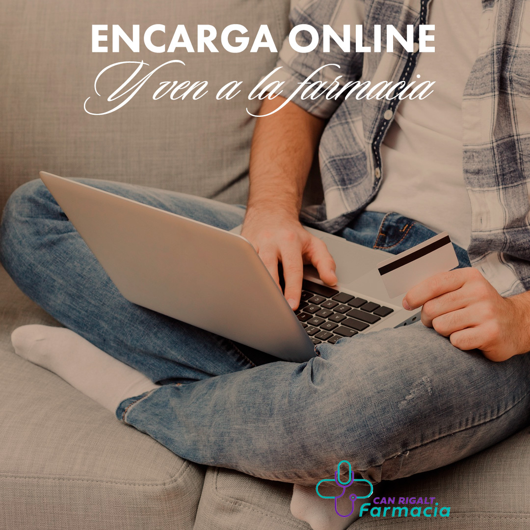 ENCARGA ONLINE Y VEN A LA FARMACIA