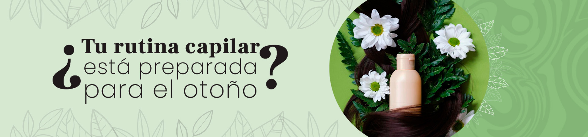 C: ¿Tu rutina capilar está preparada para el otoño?
