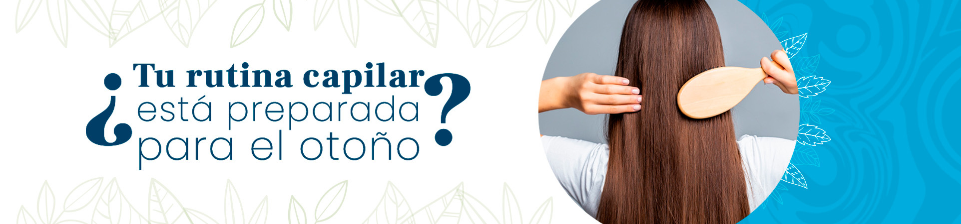 C: ¿Tu rutina capilar está preparada para el otoño?