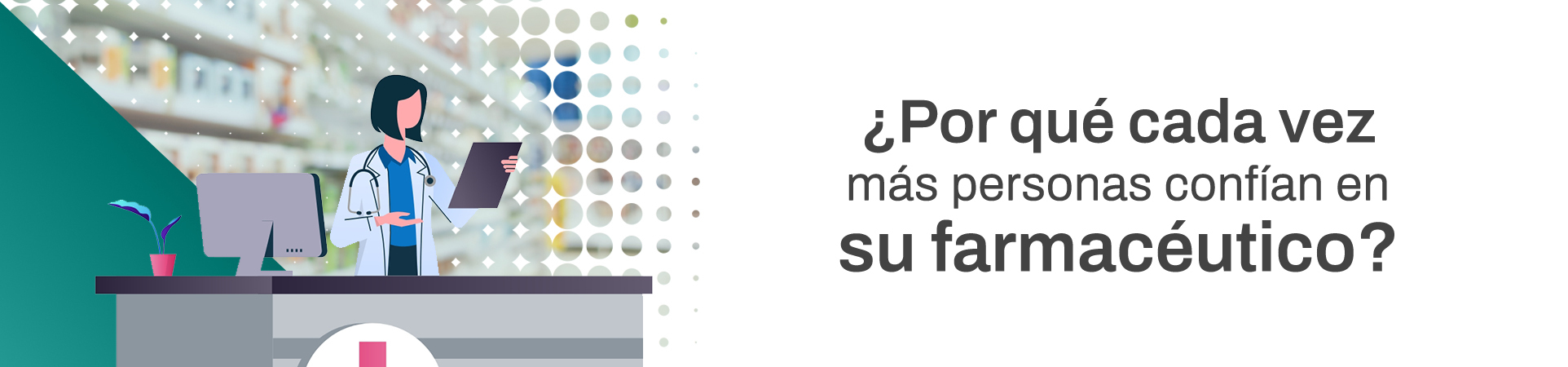 A: ¿Por qué cada vez más personas confían en su farmacéutico?