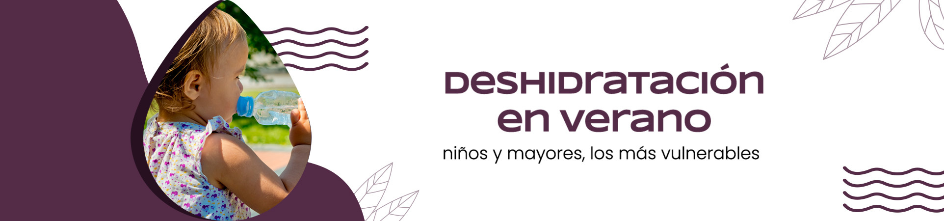 A: Deshidratación en verano: niños y mayores, los más vulnerables