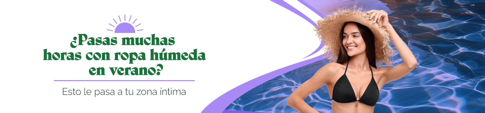 C: ¿Pasas muchas horas con ropa húmeda en verano? Esto le pasa a tu zona íntima