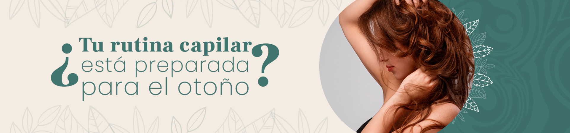 C: ¿Tu rutina capilar está preparada para el otoño?
