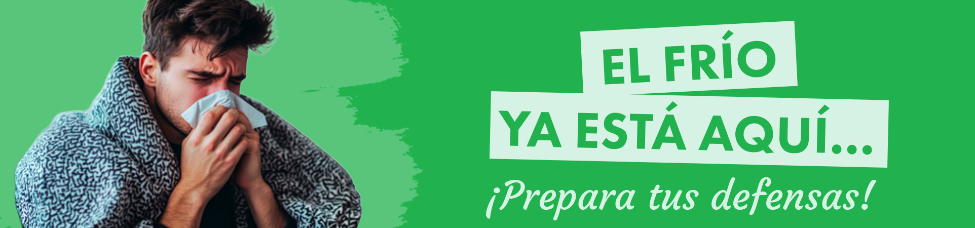 A: El frío ya está aquí… ¡Prepara tus defensas!