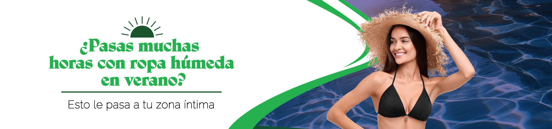 C: ¿Pasas muchas horas con ropa húmeda en verano? Esto le pasa a tu zona íntima