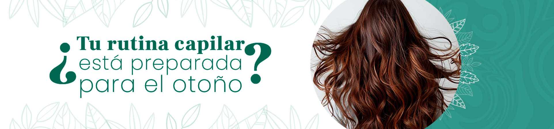 C: ¿Tu rutina capilar está preparada para el otoño?