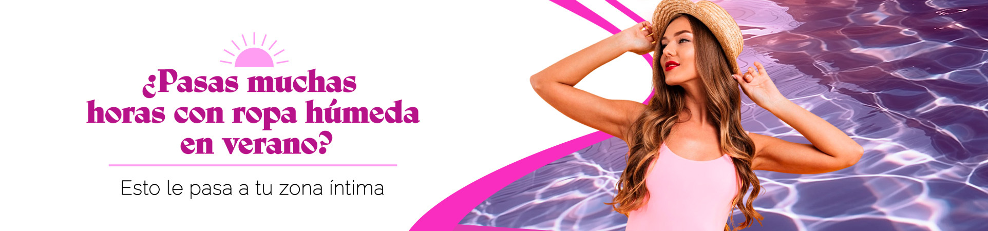 C: ¿Pasas muchas horas con ropa húmeda en verano? Esto le pasa a tu zona íntima