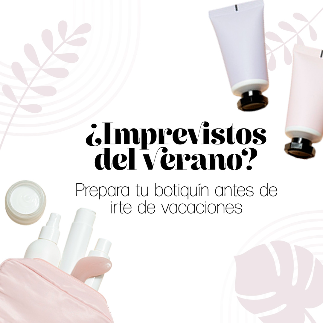 PREPARA TU BOTIQUÍN ANTES IRTE DE VACACI