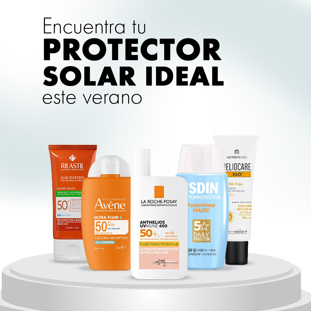 ENCUENTRA TU PROTECTOR SOLAR IDEAL