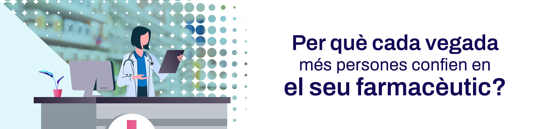 A: ¿Por qué cada vez más personas confían en su farmacéutico?