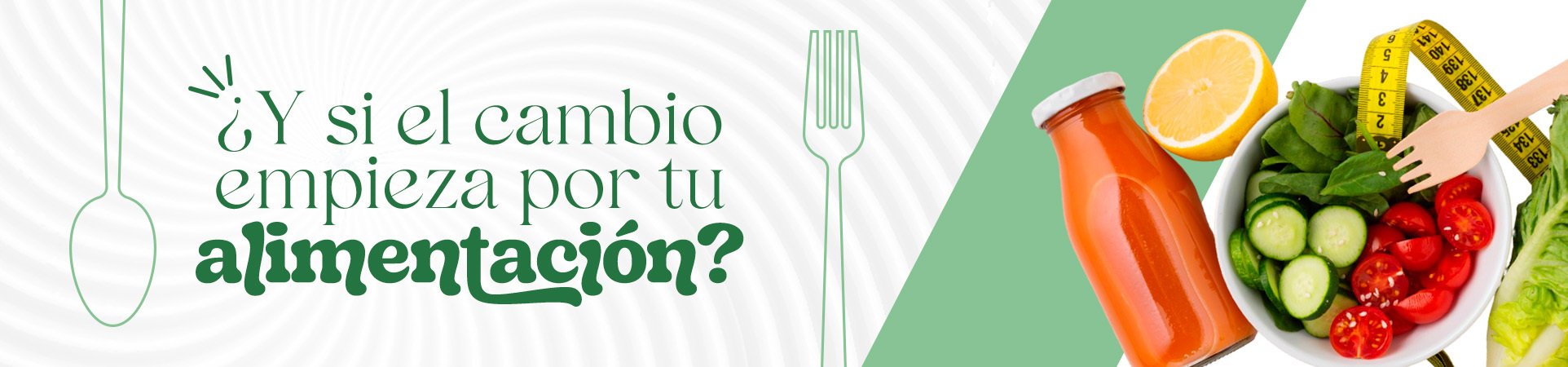 B: ¿Y si el cambio empieza por tu alimentación?