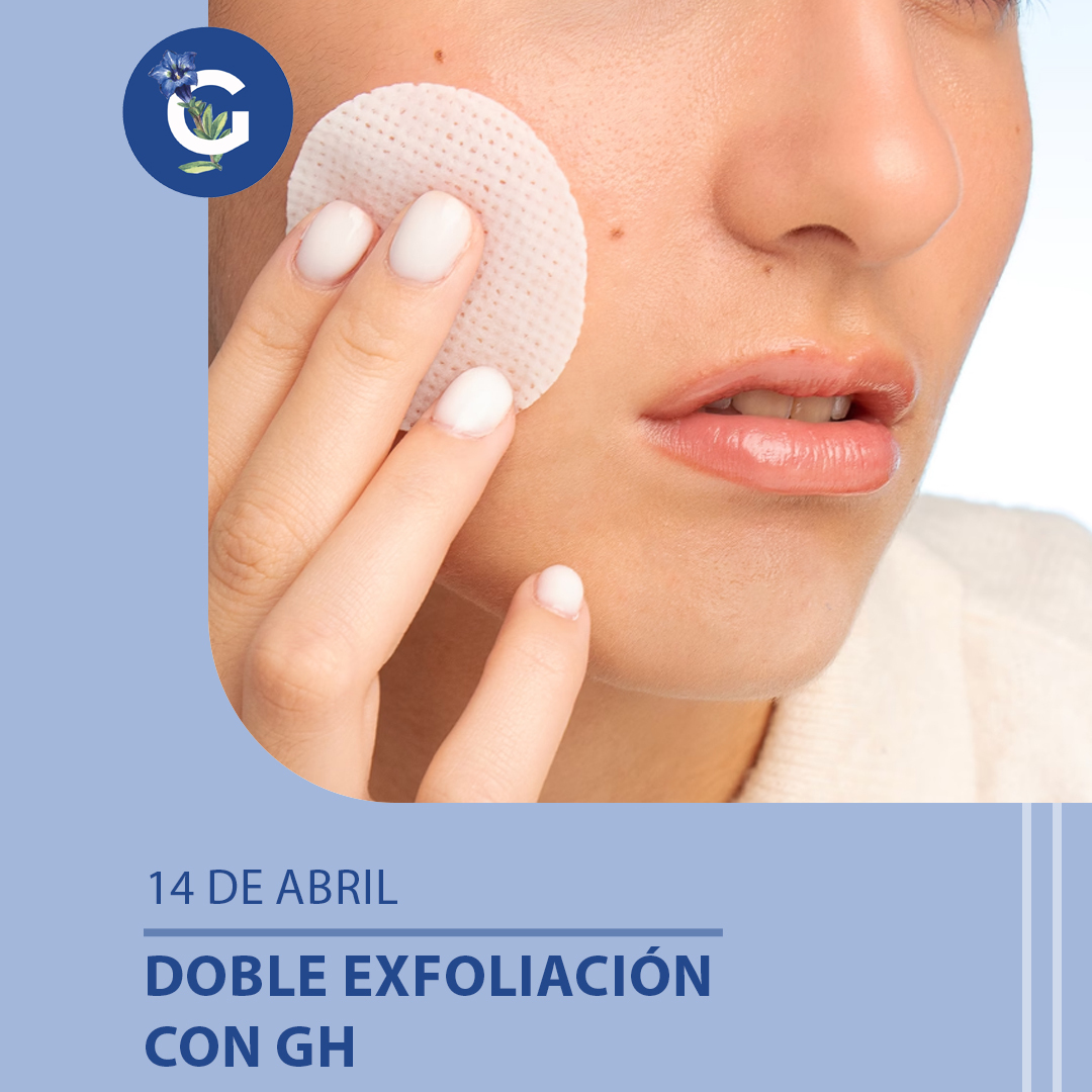 DOBLE EXFOLIACIÓN CON GH