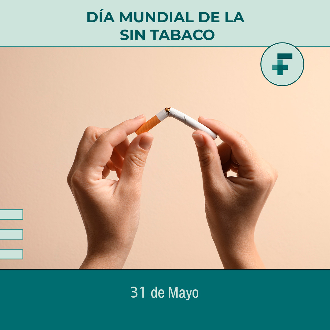 31 DE MAYO &NDASH; DÍA MUNDIAL SIN TABAC