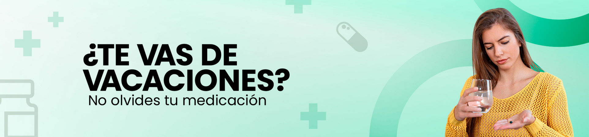 B: ¿Te vas de vacaciones? No olvides tu medicación