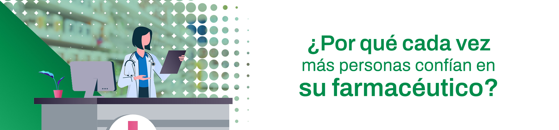 A: ¿Por qué cada vez más personas confían en su farmacéutico?