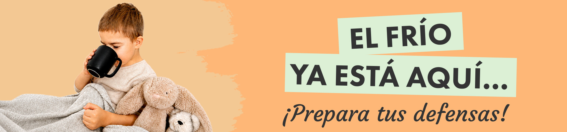 A: El frío ya está aquí… ¡Prepara tus defensas!