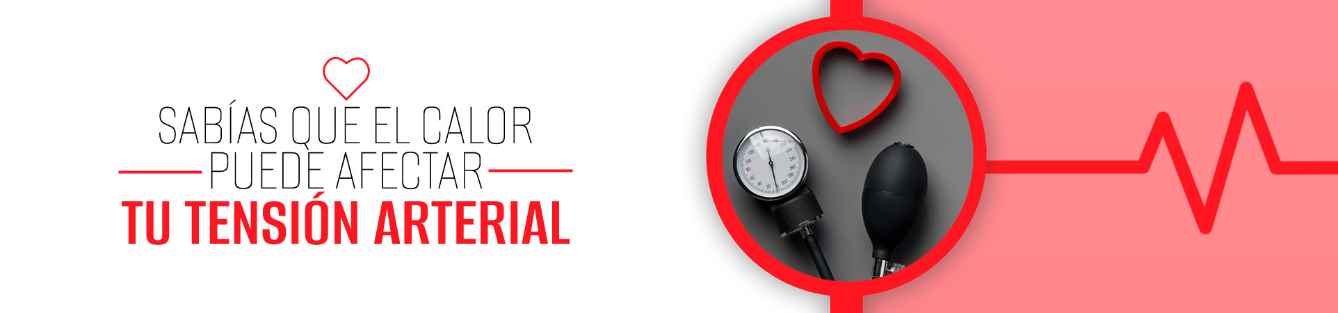 C: ¿Sabías que el calor puede afectar a tu tensión arterial?