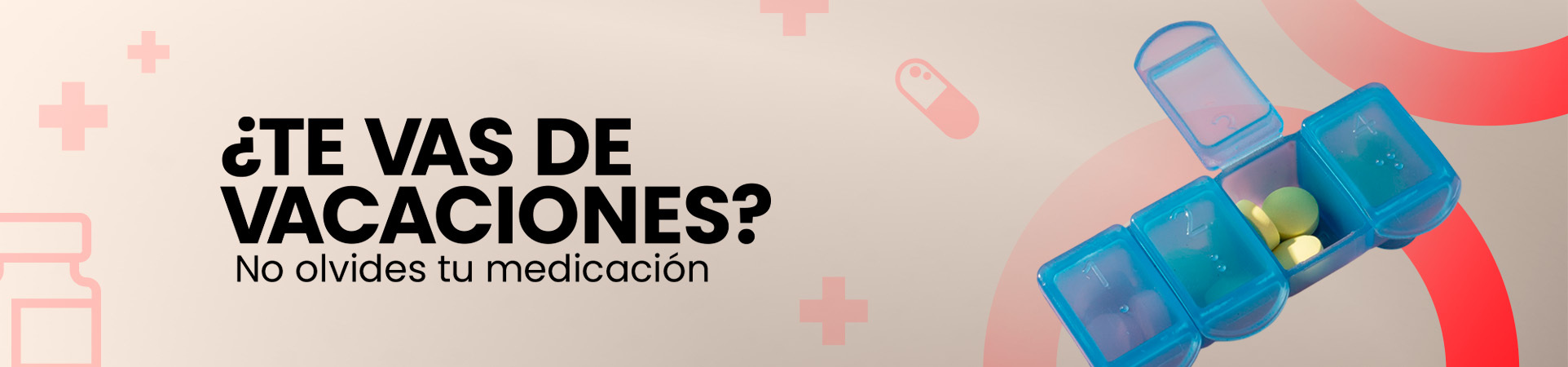 B: ¿Te vas de vacaciones? No olvides tu medicación