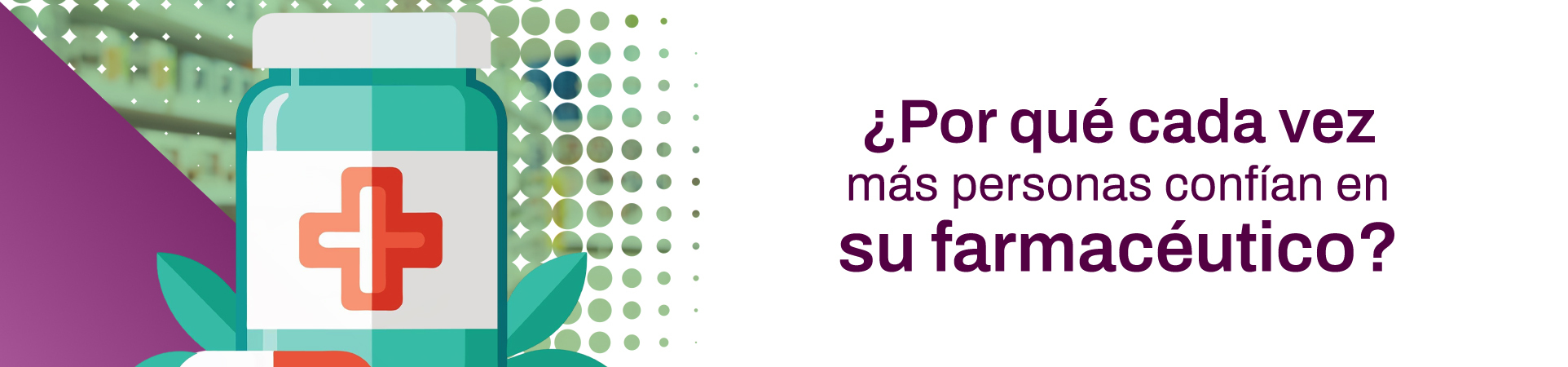 A: ¿Por qué cada vez más personas confían en su farmacéutico?