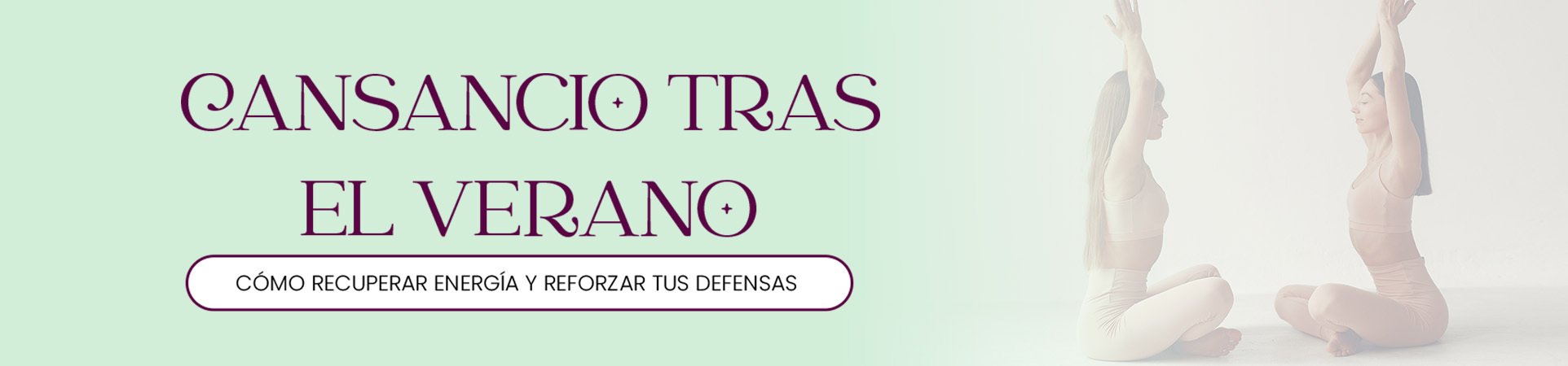 B: Cansancio tras el verano: cómo recuperar energía y reforzar tus defensas