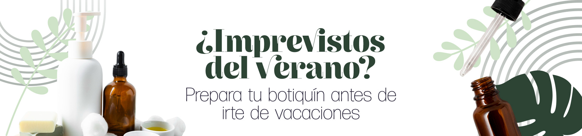 A: ¿Imprevistos del verano? Prepara tu botiquín antes de irte de vacaciones