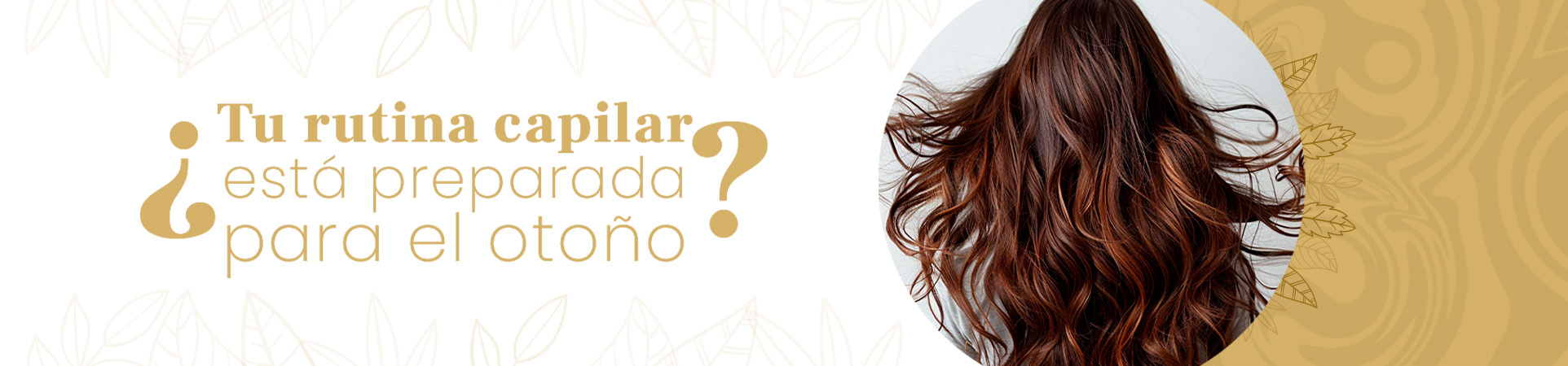 C: ¿Tu rutina capilar está preparada para el otoño?